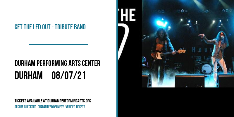 Get the Led Out - Tribute Band at Durham Performing Arts Center tickets Get the Led Out - Tribute Band at Durham Performing Arts Center