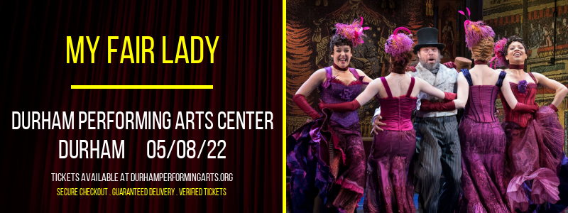 My Fair Lady at Durham Performing Arts Center tickets My Fair Lady at Durham Performing Arts Center