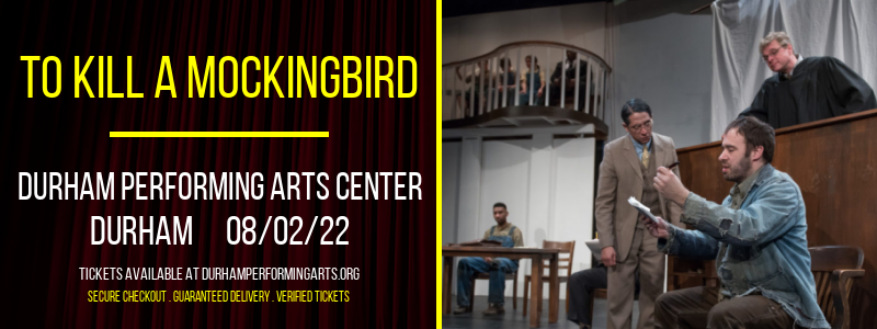 To Kill a Mockingbird at Durham Performing Arts Center tickets To Kill a Mockingbird at Durham Performing Arts Center