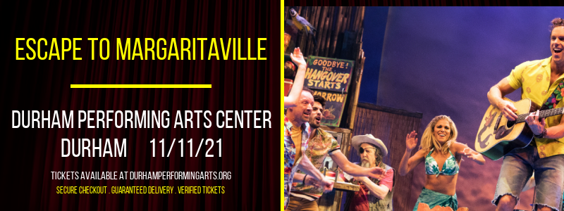 Escape To Margaritaville at Durham Performing Arts Center
