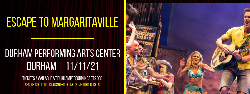 Escape To Margaritaville at Durham Performing Arts Center tickets Escape To Margaritaville at Durham Performing Arts Center