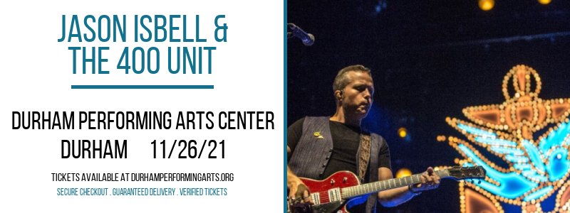 Jason Isbell & The 400 Unit at Durham Performing Arts Center tickets Jason Isbell & The 400 Unit at Durham Performing Arts Center