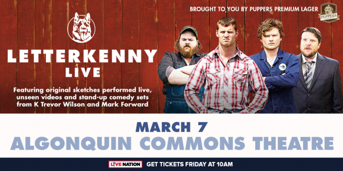 Letterkenny Live at Hackensack Meridian Health Theatre