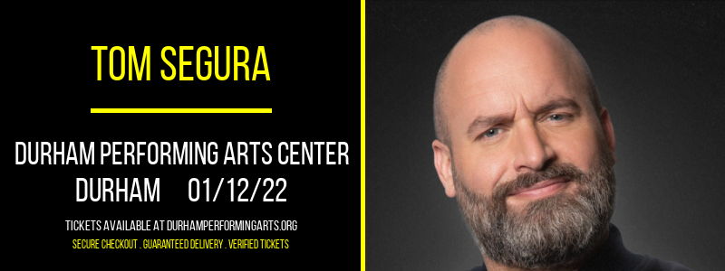 Tom Segura at Durham Performing Arts Center tickets Tom Segura at Durham Performing Arts Center