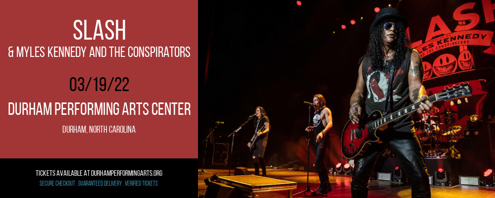 Slash & Myles Kennedy and The Conspirators at Durham Performing Arts Center tickets Slash & Myles Kennedy and The Conspirators at Durham Performing Arts Center