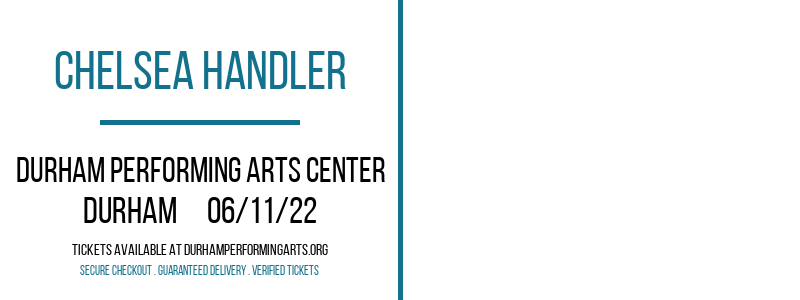 Chelsea Handler at Durham Performing Arts Center tickets Chelsea Handler at Durham Performing Arts Center