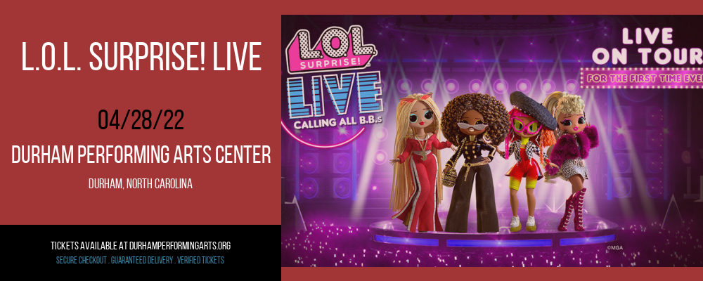 L.O.L. Surprise! Live [CANCELLED] at Durham Performing Arts Center