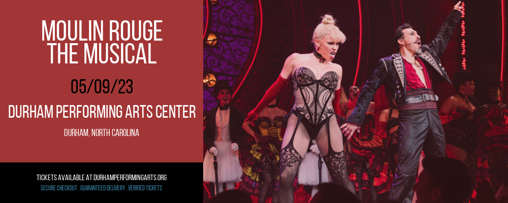 Moulin Rouge - The Musical at Durham Performing Arts Center