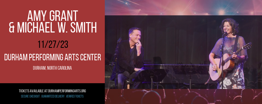 Amy Grant & Michael W. Smith at Durham Performing Arts Center