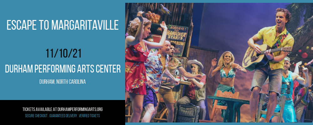 Escape To Margaritaville at Durham Performing Arts Center