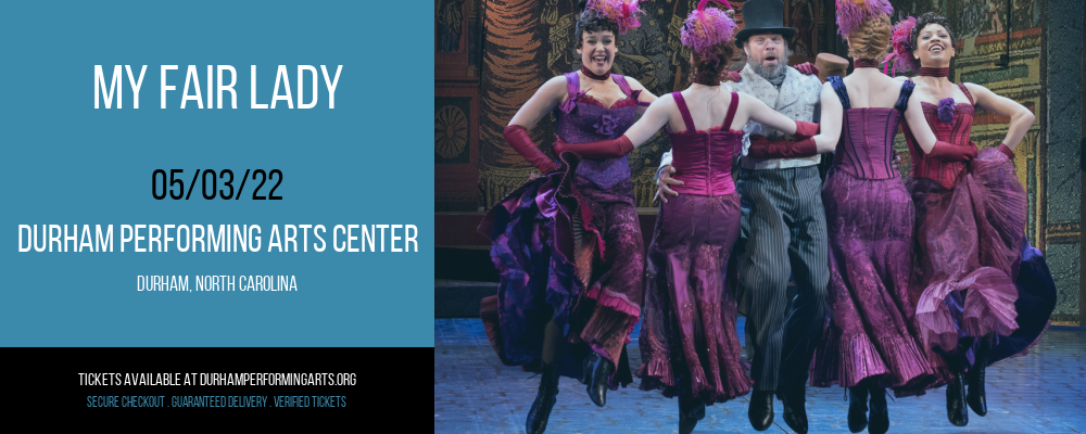 My Fair Lady at Durham Performing Arts Center tickets My Fair Lady at Durham Performing Arts Center