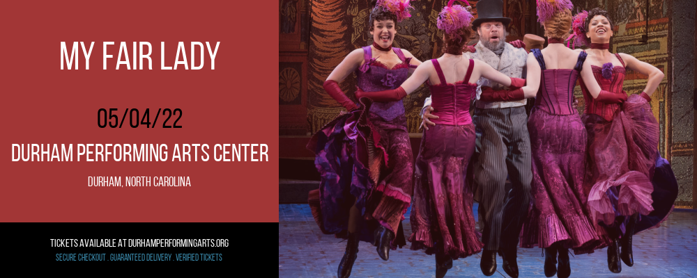 My Fair Lady at Durham Performing Arts Center tickets My Fair Lady at Durham Performing Arts Center