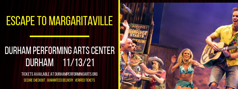 Escape To Margaritaville at Durham Performing Arts Center tickets Escape To Margaritaville at Durham Performing Arts Center