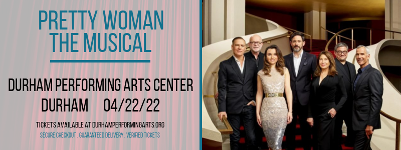 Pretty Woman - The Musical at Durham Performing Arts Center tickets Pretty Woman - The Musical at Durham Performing Arts Center