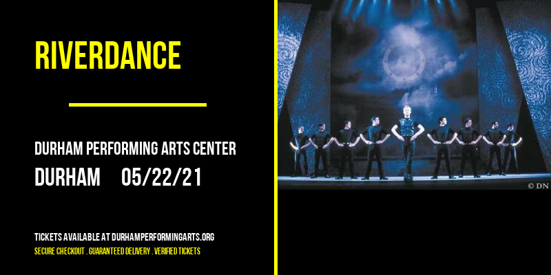 Riverdance [CANCELLED] at Durham Performing Arts Center