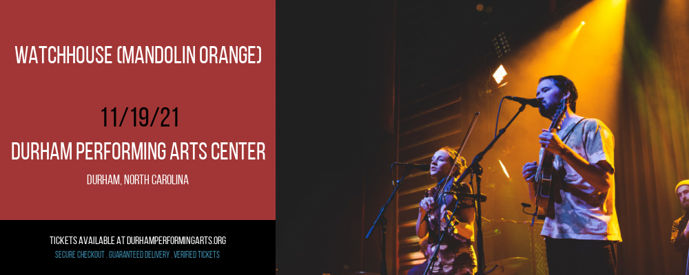 Watchhouse (Mandolin Orange) at Durham Performing Arts Center tickets Watchhouse (Mandolin Orange) at Durham Performing Arts Center