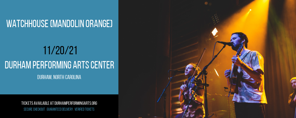 Watchhouse (Mandolin Orange) at Durham Performing Arts Center tickets Watchhouse (Mandolin Orange) at Durham Performing Arts Center