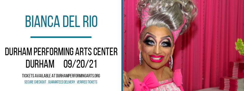 Bianca Del Rio at Durham Performing Arts Center tickets Bianca Del Rio at Durham Performing Arts Center