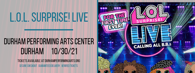 L.O.L. Surprise! Live at Durham Performing Arts Center tickets L.O.L. Surprise! Live at Durham Performing Arts Center