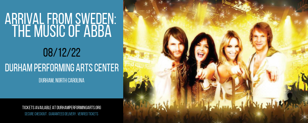 Arrival From Sweden: The Music of Abba at Durham Performing Arts Center tickets Arrival From Sweden: The Music of Abba at Durham Performing Arts Center