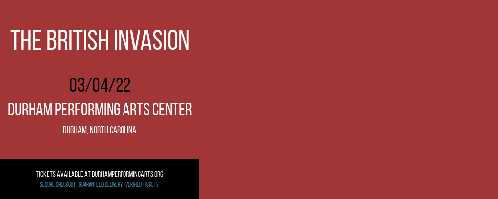 The British Invasion at Durham Performing Arts Center tickets The British Invasion at Durham Performing Arts Center