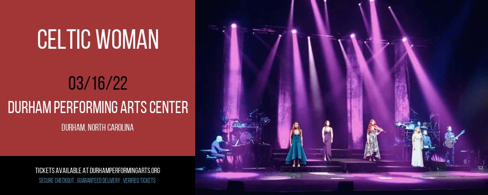 Celtic Woman at Durham Performing Arts Center tickets Celtic Woman at Durham Performing Arts Center
