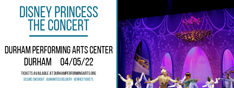 Disney Princess - The Concert at Durham Performing Arts Center tickets Disney Princess - The Concert at Durham Performing Arts Center
