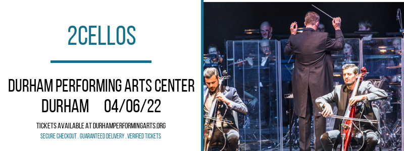 2Cellos at Durham Performing Arts Center tickets 2Cellos at Durham Performing Arts Center