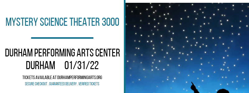 Mystery Science Theater 3000 at Durham Performing Arts Center tickets Mystery Science Theater 3000 at Durham Performing Arts Center