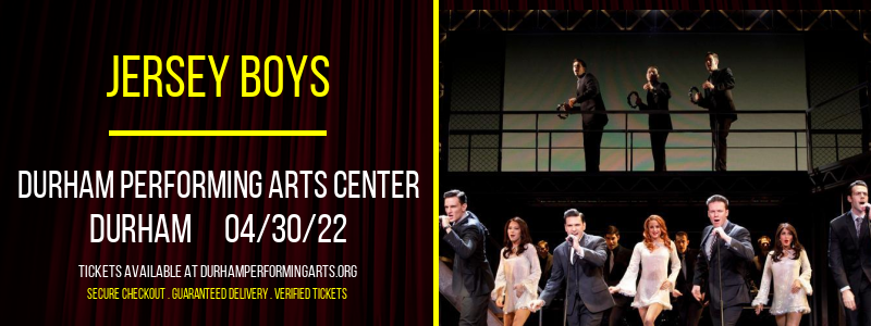 Jersey Boys at Durham Performing Arts Center tickets Jersey Boys at Durham Performing Arts Center