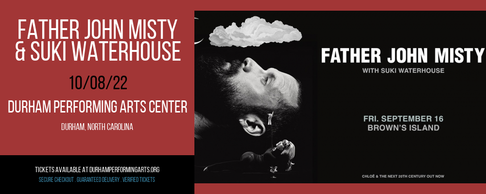 Father John Misty & Suki Waterhouse at Durham Performing Arts Center tickets Father John Misty & Suki Waterhouse at Durham Performing Arts Center
