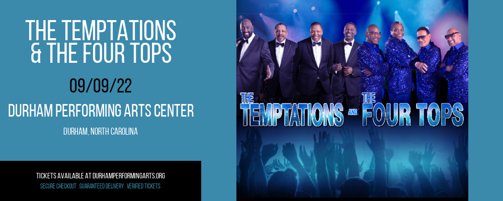 The Temptations & The Four Tops at Durham Performing Arts Center tickets The Temptations & The Four Tops at Durham Performing Arts Center