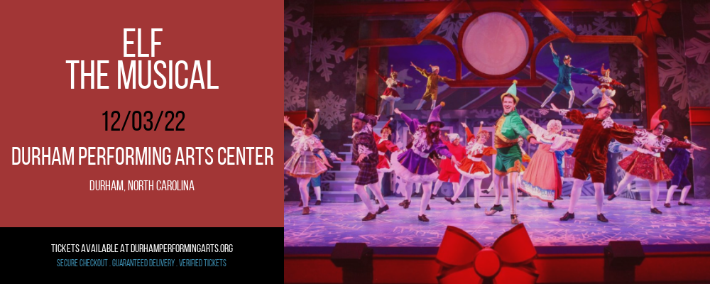 Elf - The Musical at Durham Performing Arts Center tickets Elf - The Musical at Durham Performing Arts Center