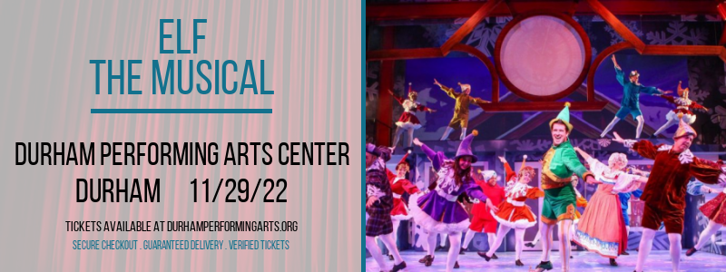 Elf - The Musical at Durham Performing Arts Center tickets Elf - The Musical at Durham Performing Arts Center