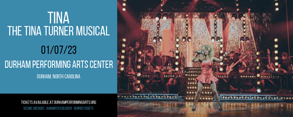 TINA - The Tina Turner Musical at Durham Performing Arts Center tickets TINA - The Tina Turner Musical at Durham Performing Arts Center