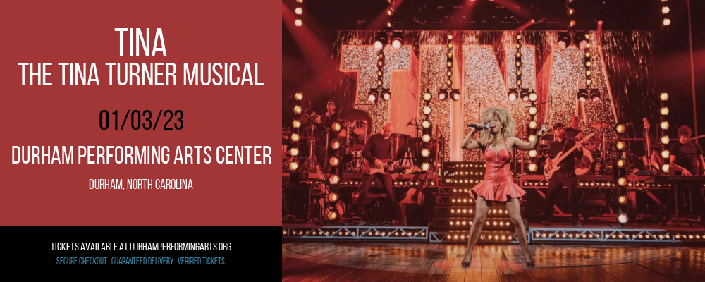 TINA - The Tina Turner Musical at Durham Performing Arts Center tickets TINA - The Tina Turner Musical at Durham Performing Arts Center