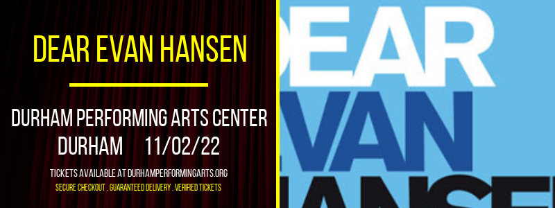 Dear Evan Hansen at Durham Performing Arts Center tickets Dear Evan Hansen at Durham Performing Arts Center