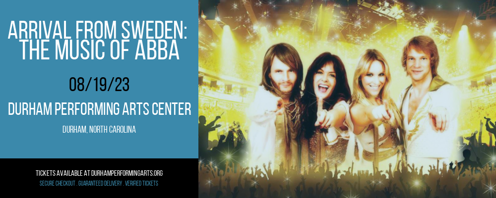 Arrival From Sweden: The Music of Abba at Durham Performing Arts Center