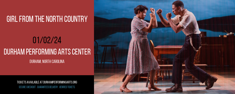 Girl From The North Country at Durham Performing Arts Center