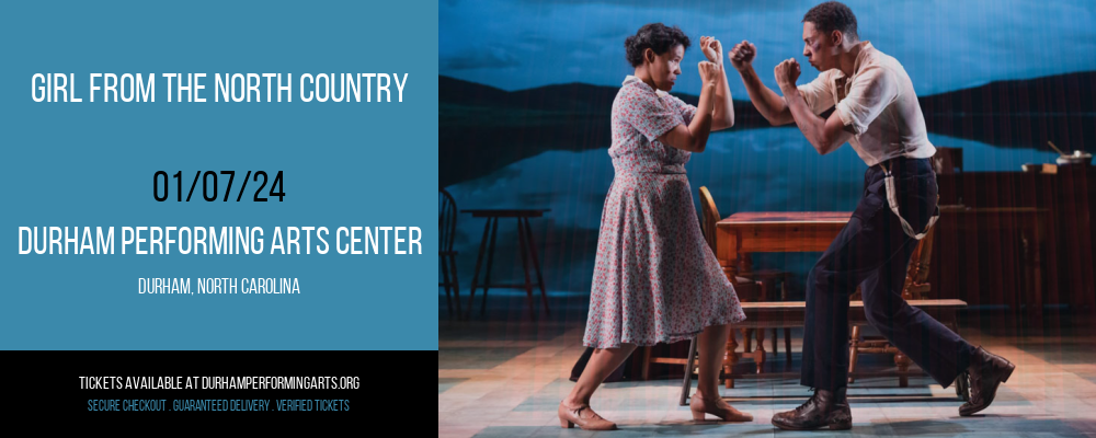 Girl From The North Country at Durham Performing Arts Center