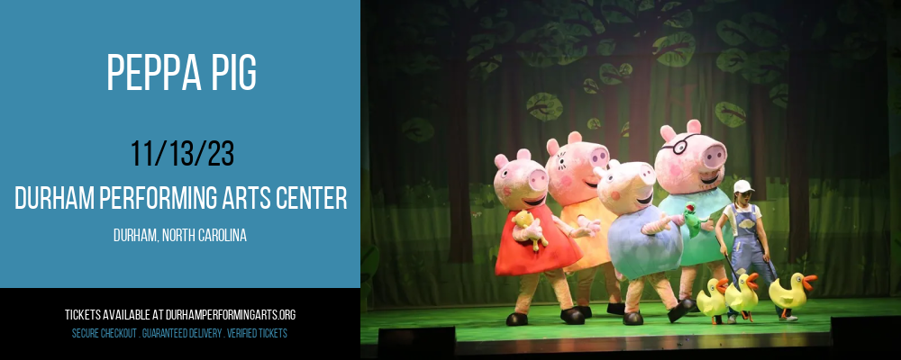 Peppa Pig at Durham Performing Arts Center