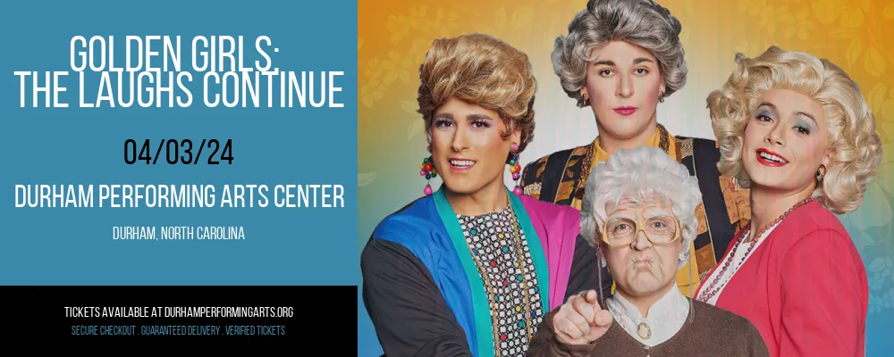 Golden Girls at Durham Performing Arts Center