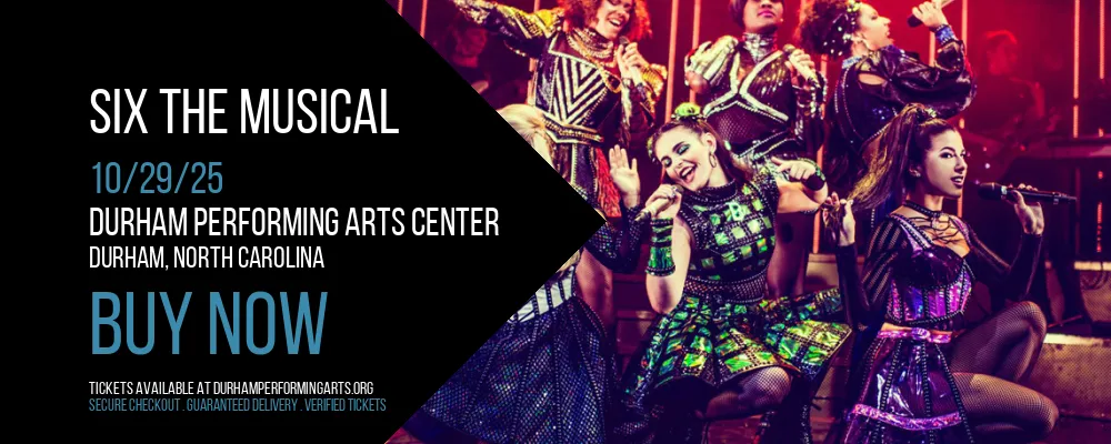 Six The Musical at Durham Performing Arts Center
