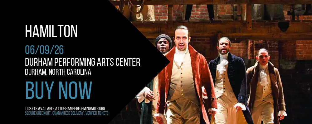 Hamilton at Durham Performing Arts Center